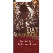 Day and Overnight Hikes: Kentucky's Sheltowee Trace