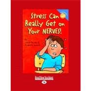 Stress Can Really Get on Your Nerves!