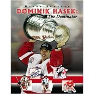 Dominik Hasek : The Dominator