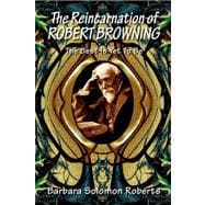 The Reincarnation of Robert Browning