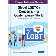 Global LGBTQ  Concerns in a Contemporary World: Politics, Prejudice, and Community