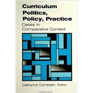 Curriculum Politics, Policy, Practice