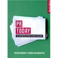 PR Today The Authoritative Guide to Public Relations