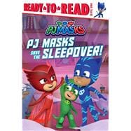 PJ Masks Save the Sleepover! Ready-to-Read Level 1