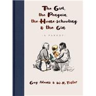 The Girl, the Penguin, the Home-Schooling and the Gin A Parody