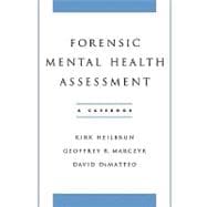 Forensic Mental Health Assessment : A Casebook