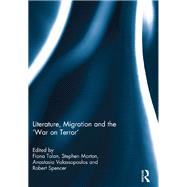 Literature, Migration and the 'War on Terror',9780415845687