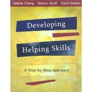 Developing Helping Skills A Step-by-Step Approach