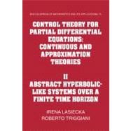 Control Theory for Partial Differential Equations: Continuous and Approximation Theories