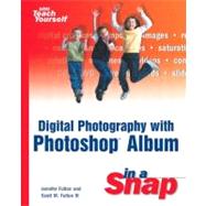 Digital Photography with Photoshop Album in a Snap