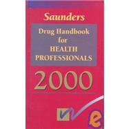 Saunders Drug Handbook for Health Professionals 2000