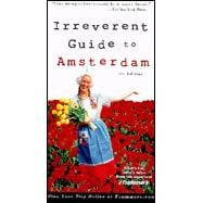 Frommer's<sup>®</sup> Irreverent Guide to Amsterdam , 4th Edition