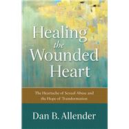 Healing the Wounded Heart