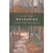 Wayfaring : Essays Pleasant and Unpleasant