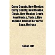 Curry County, New Mexico : Curry County, New Mexico, Clovis, New Mexico, Grady, New Mexico, Texico, New Mexico, Cannon Air Force Base, Melrose