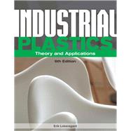 Industrial Plastics: Theory and Applications