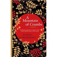 A Mountain of Crumbs A Memoir
