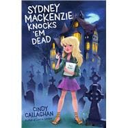 Sydney Mackenzie Knocks 'em Dead,9781481465687