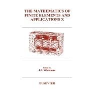 The Mathematics of Finite Elements and Applications X (MAFELAP 1999)