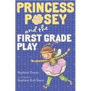 Princess Posey and the First Grade Play