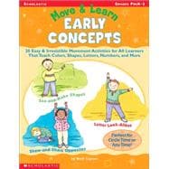 Move & Learn: Early Concepts 20 Easy & Irresistible Movement Activities for All Learners That Teach Colors, Shapes, Letters, Numbers, and More