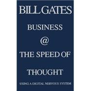 Business @ the Speed of Thought Succeeding in the Digital Economy