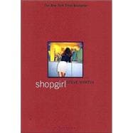 Shopgirl A Novella