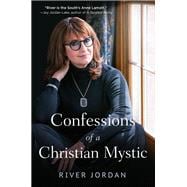 Confessions of a Christian Mystic