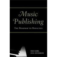 Music Publishing: The Roadmap to Royalties