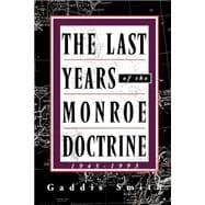 The Last Years of the Monroe Doctrine, 1945-1993