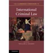 The Cambridge Companion to International Criminal Law