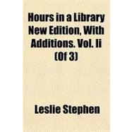 Hours in a Library, With Additions