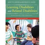 Learning Disabilities and Related Disabilities: Strategies for Success, 13th Edition
