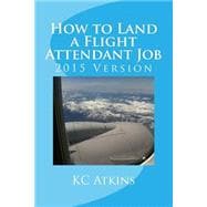 How to Land a Flight Attendant Job