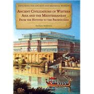 Ancient Civilizations of Western Asia and the Mediterranean