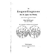 Die Augendiagnose Des Dr. Ignaz Von Péczely