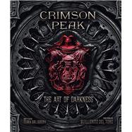 Crimson Peak The Art of Darkness