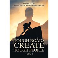 Tough Roads Creates Tough People – Vol. 2
