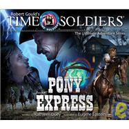Pony Express: Time Soldiers Book #7