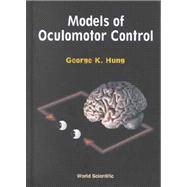 Models of Oculomotor Control