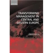 Transforming Management in Central and Eastern Europe