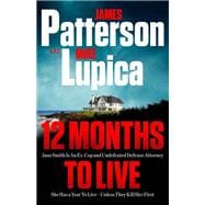 12 Months to Live Jane Smith has a year to live, unless they kill her first