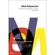 New Keywords A Revised Vocabulary of Culture and Society