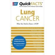 Quick Facts Lung Cancer : What You Need to Know--Now
