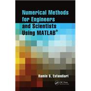 Numerical Methods for Engineers and Scientists Using MATLAB«