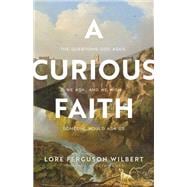 A Curious Faith