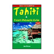 Tahiti & French Polynesia Guide, 3rd Edition