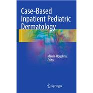 Case-Based Inpatient Pediatric Dermatology