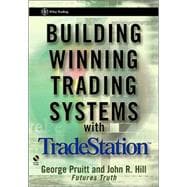 Building Winning Trading Systems with TradeStation<sup><small>TM</small></sup>