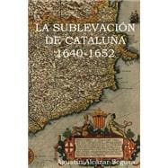 La Sublevacion Catalana 1640-1652
